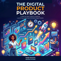 The Digital Product Playbook — Step-by-Step Guide to Creating & Selling Profitable Digital Products Online | Passive Income Ebook